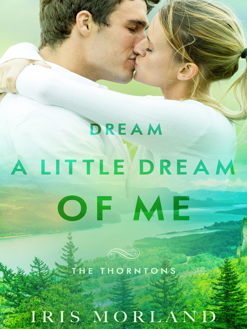 Title details for Dream a Little Dream of Me by Iris Morland - Available